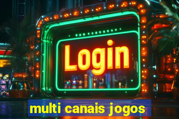 multi canais jogos